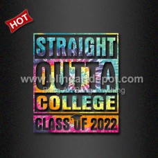 Tie Die Heat Printed Transfer Straight Outta College Vinyl Film Class of 2022